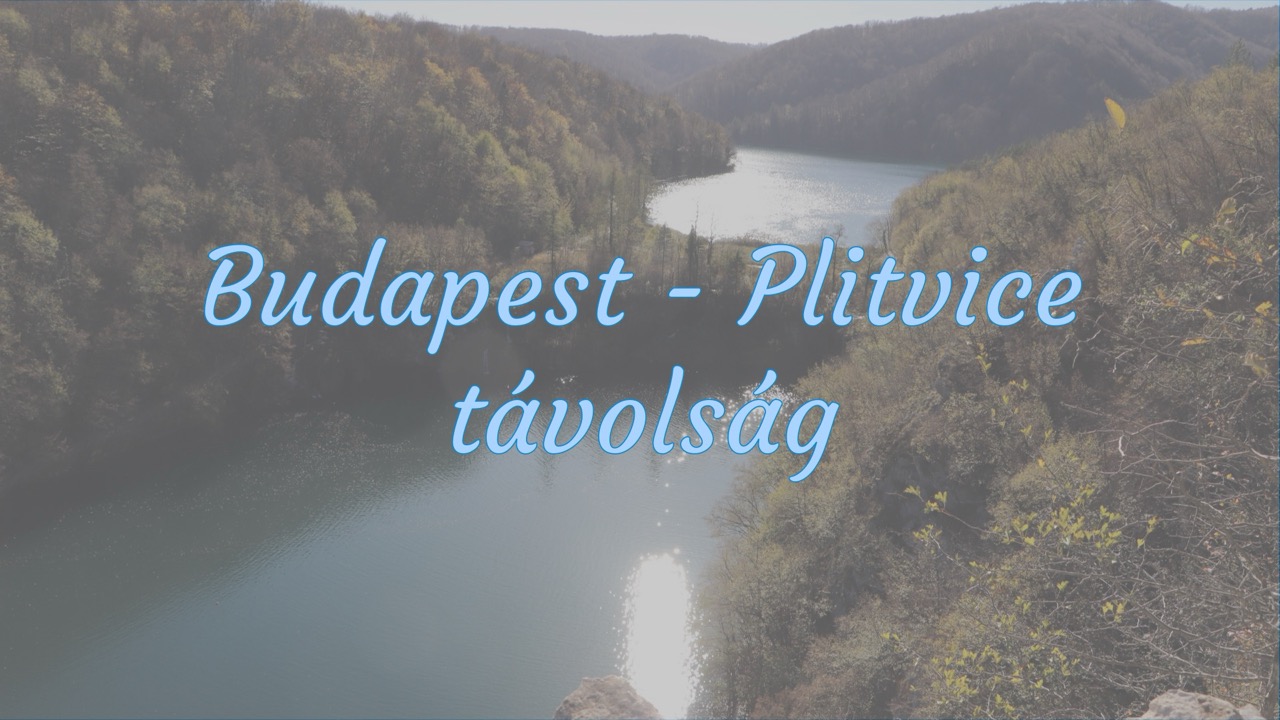 Budapest Plitvice távolság