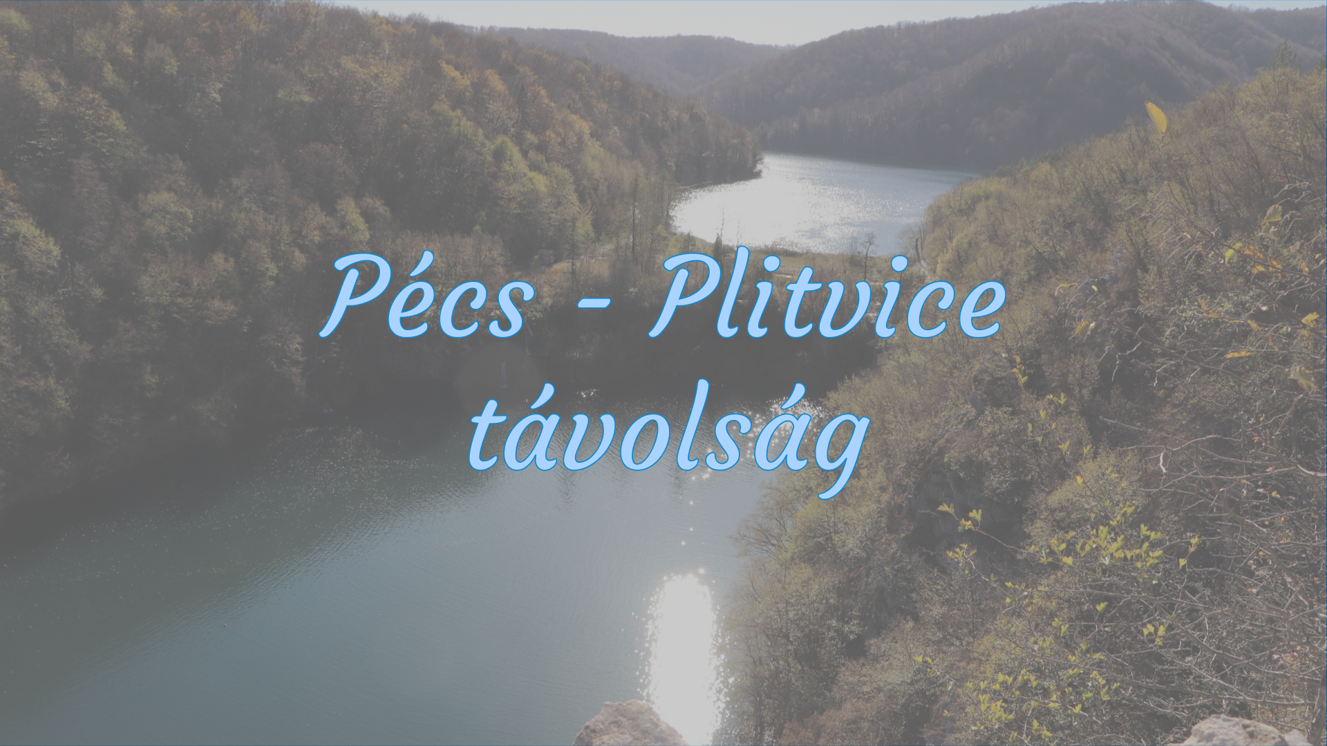 Pécs Plitvice távolság